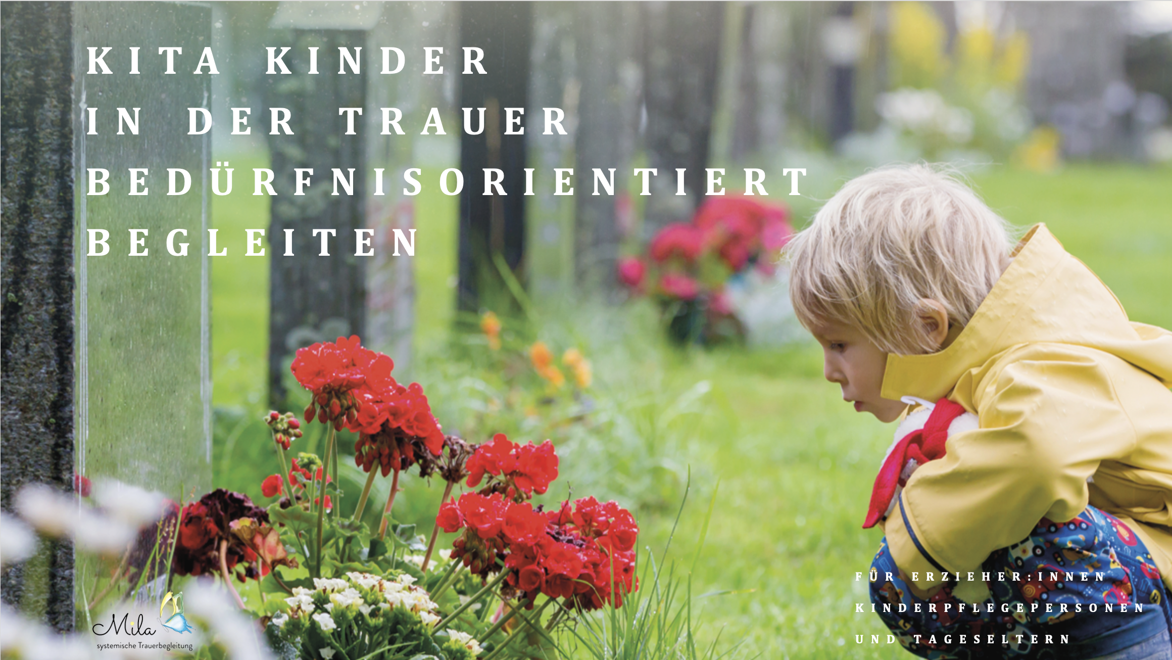 KiTa Kinder in ihrer Trauer bedürfnisorientiert begleiten